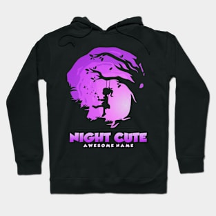 NIght Cute Awesome name Hoodie